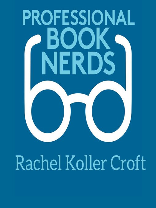 Title details for Rachel Koller Croft 2023 Interview by Professional Book Nerds - Available